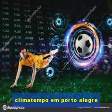 climatempo em porto alegre